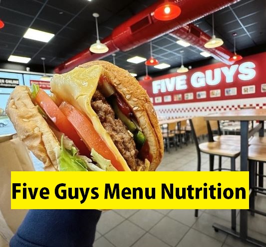 Five Guys Menu Nutrition