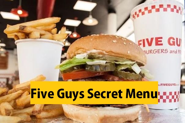 Five Guys Secret Menu